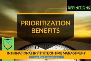 Prioritization benefits. Best Online Course and Training on Time Management Free Certificate