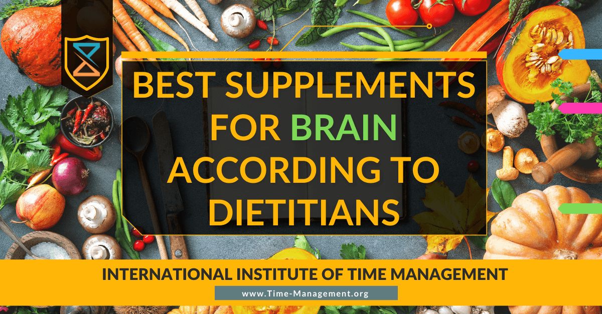 The Best Supplements for Your Brain, According to Dietitians. Best Online Courses. Time Management and Productivity