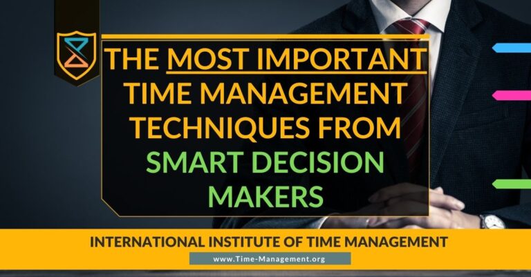 The Most Important Time Management Techniques of Smart Decision Makers. Best Free Courses Time Management Productivity