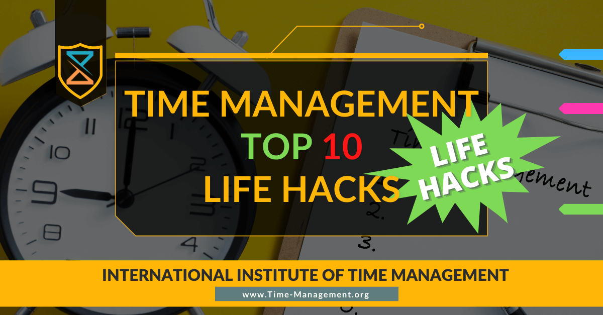 Time Management Life Hacks - Top 10. best Time Management Course in The World