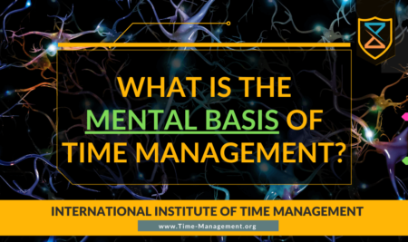 What is the Mental Basis of Time Management?