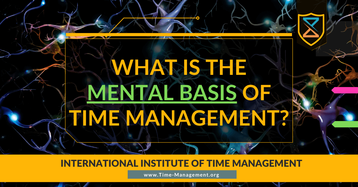 Time Management courses online Mental Basis of Time Management