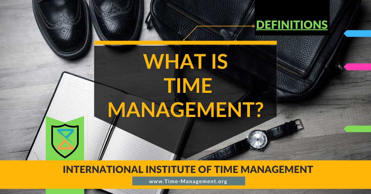 What Is Time Management. Best Online Course and Training on Time Management Free